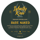 Bare Naked Shaving Soap Shaving Soap WhollyKaw Tallow 