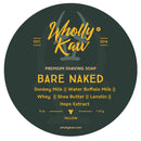 Bare Naked Shaving Soap Shaving Soap WhollyKaw 