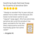 Soothing Suds Oatmeal Soap for Eczema & Sensitive Skin - by Ora's Amazing Herbal